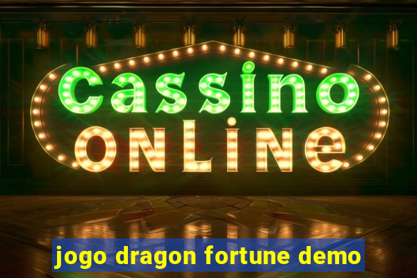 jogo dragon fortune demo